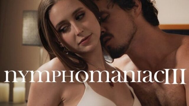 MissaX – Nymphomaniac III/  Laney Grey