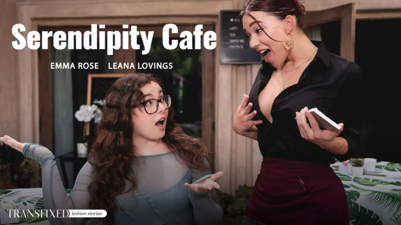 TransFixed – Serendipity Cafe/ Emma Rose & Leana Lovings